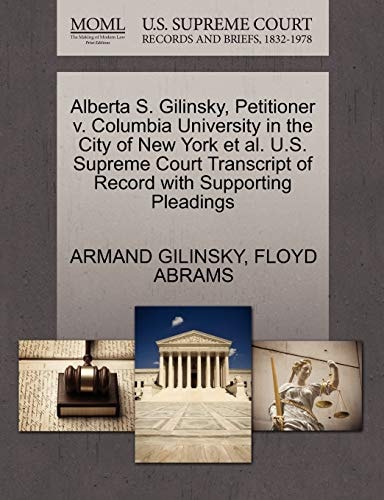 Alberta S. Gilinsky, Petitioner v. Columbia University in the City of New York et al. U.S. Supreme Court Transcript of Record with Supporting Pleadings