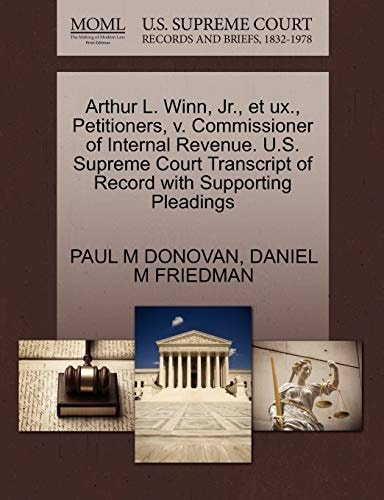 Arthur L. Winn, Jr., et ux., Petitioners, v. Commissioner of Internal Revenue. U.S. Supreme Court Transcript of Record with Supporting Pleadings