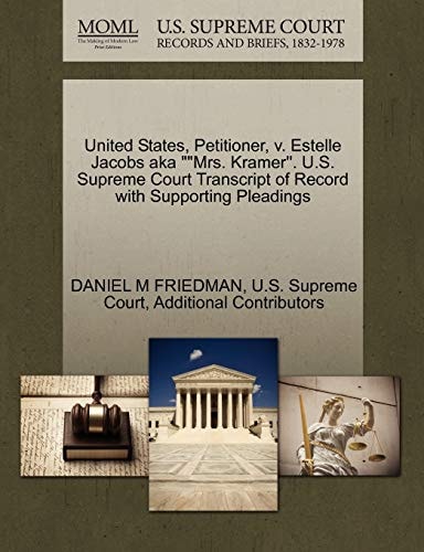 United States, Petitioner, v. Estelle Jacobs aka ""Mrs. Kramer''. U.S. Supreme Court Transcript of Record with Supporting Pleadings