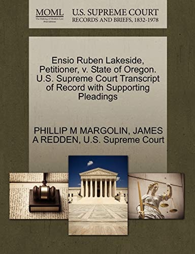 Ensio Ruben Lakeside, Petitioner, v. State of Oregon. U.S. Supreme Court Transcript of Record with Supporting Pleadings