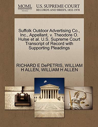 Suffolk Outdoor Advertising Co., Inc., Appellant, v. Theodore O. Hulse et al. U.S. Supreme Court Transcript of Record with Supporting Pleadings