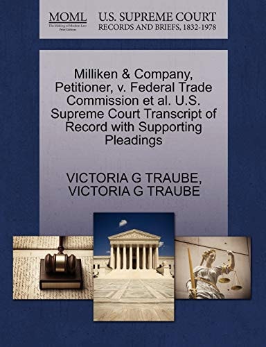 Milliken & Company, Petitioner, v. Federal Trade Commission et al. U.S. Supreme Court Transcript of Record with Supporting Pleadings