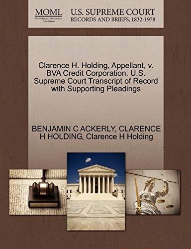 Clarence H. Holding, Appellant, v. BVA Credit Corporation. U.S. Supreme Court Transcript of Record with Supporting Pleadings