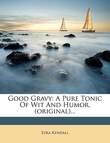 Good Gravy: A Pure Tonic Of Wit And Humor. (original)... (Russian Edition)