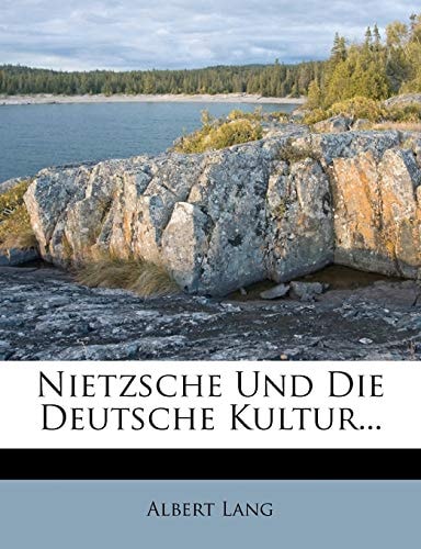 Nietzsche und die deutsche Kultur. (German Edition)