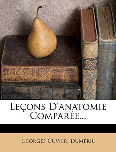 Lecons D'Anatomie Comparee... (French Edition)