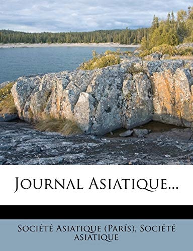 Journal Asiatique... (French Edition)