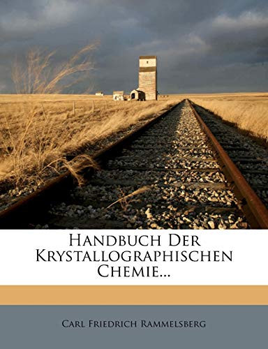 Handbuch Der Krystallographischen Chemie... (German Edition)
