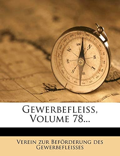 Gewerbefleiss, Volume 78... (German Edition)