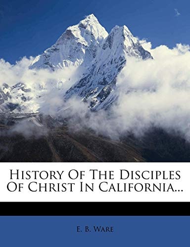 History Of The Disciples Of Christ In California...