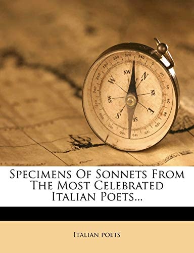Specimens Of Sonnets From The Most Celebrated Italian Poets...
