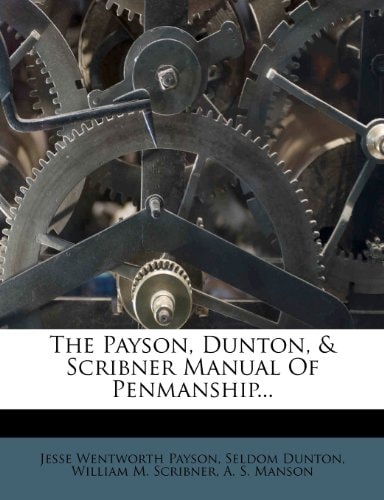 The Payson, Dunton, & Scribner Manual Of Penmanship...