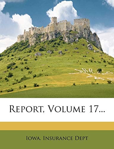 Report, Volume 17...