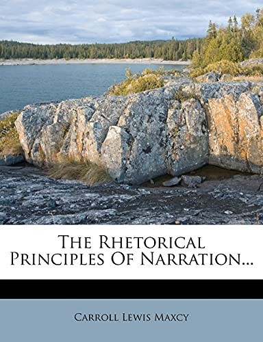 The Rhetorical Principles Of Narration...