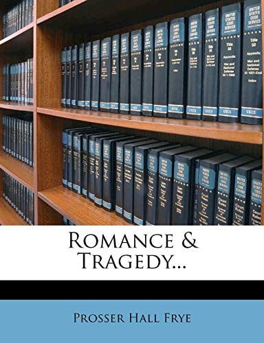 Romance & Tragedy...