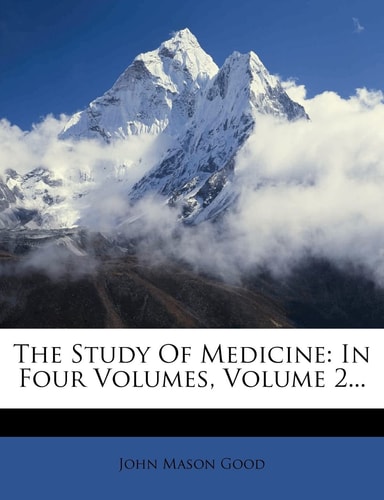 The Study Of Medicine: In Four Volumes, Volume 2...