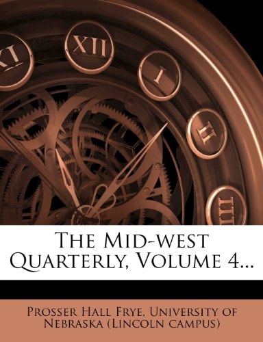 The Mid-west Quarterly, Volume 4...