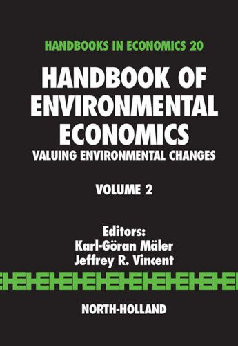 Handbook of Environmental Economics: Valuing Environmental Changes (ISSN 2)