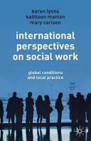 International Perspectives on Social Work Global Conditions and Local Practice