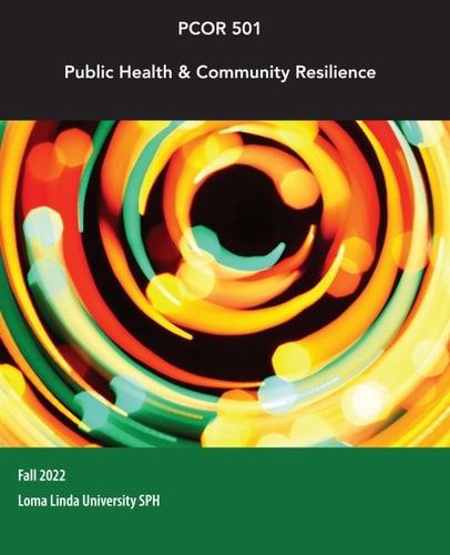 PCOR 501 - Public Health & Community Resilience Fall 2022 (Custom VitalSource eBook for Loma Linda University)