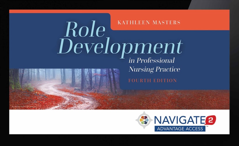 Role Development in Professional Nursing Practice (Navigate 2 Advantage Digital)