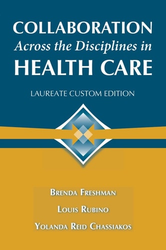 Collaboration Across the Disciplines in Health Care: Laureate Custom Edition