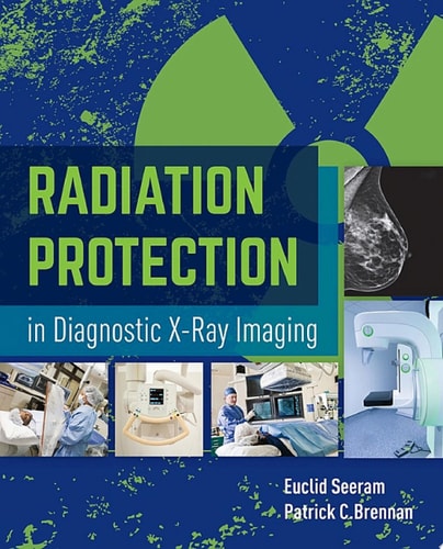 Radiation Protection in Diagnostic X-Ray Imaging .