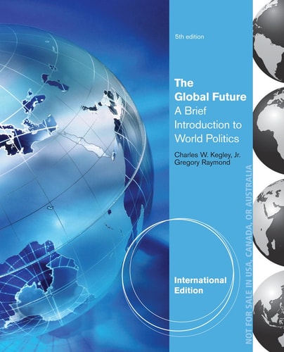The Global Future A Brief Introduction to World Politics