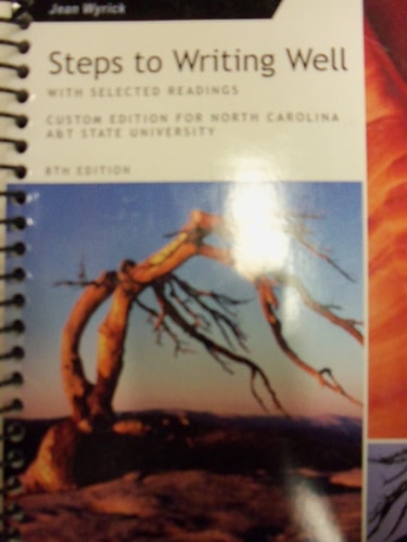 Steps to Writing Well; well With Selected Readings [8 E] (Custom for North Carolina A&T State University)