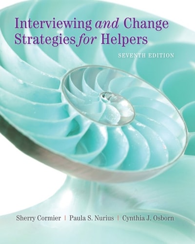 Interviewing and Change Strategies for Helpers (HSE 123 Interviewing Techniques)