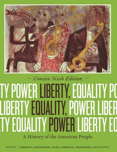 Liberty, Equality, Power: A History of the American People, Concise Edition