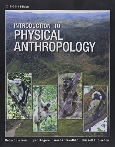 Bundle: Introduction to Physical Anthropology, 2013-2014 Edition, 14th + Virtual Laboratories for Physical Anthropology CD-ROM, Version 4.0