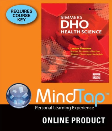 MindTap Health Science for Simmers/Simmers-Nartker/Simmers-Kobelak's DHO: Health Science, 8th Edition, [Instant Access], 2 terms (12 months)