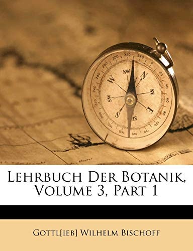 Lehrbuch Der Botanik, Volume 3, Part 1 (German Edition)