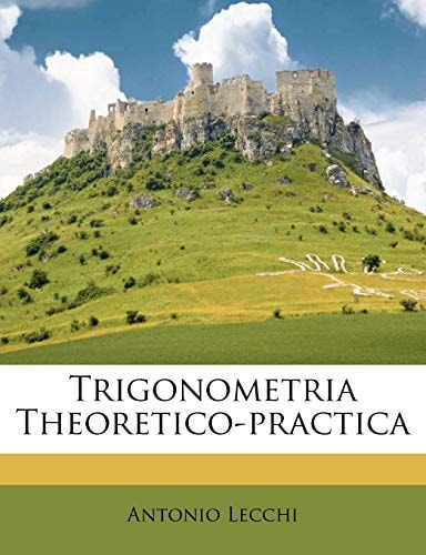 Trigonometria Theoretico-practica