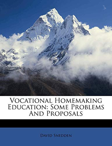 Vocational Homemaking Education: Some Problems And Proposals