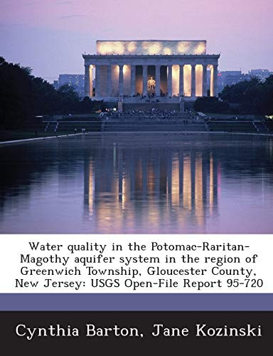 Water Quality in the Potomac-Raritan-Magothy Aquifer System in the Region of Greenwich Township, Gloucester County, New Jersey: Usgs Open-File Report