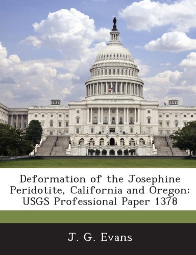 Deformation of the Josephine Peridotite, California and Oregon: Usgs Professional Paper 1378
