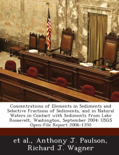 Concentrations of Elements in Sediments and Selective Fractions of Sediments, and in Natural Waters in Contact with Sediments from Lake Roosevelt, Was