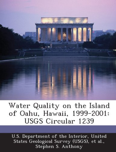 Water Quality on the Island of Oahu, Hawaii, 1999-2001: Usgs Circular 1239