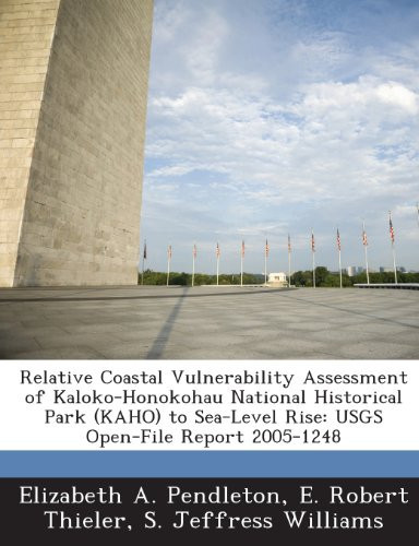 Relative Coastal Vulnerability Assessment of Kaloko-Honokohau National Historical Park (Kaho) to Sea-Level Rise: Usgs Open-File Report 2005-1248