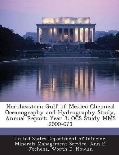 Northeastern Gulf of Mexico Chemical Oceanography and Hydrography Study, Annual Report: Year 3: Ocs Study Mms 2000-078