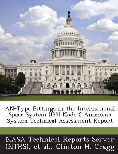 An-Type Fittings in the International Space System (ISS) Node 2 Ammonia System Technical Assessment Report
