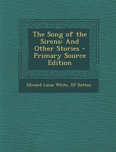 Song of the Sirens: And Other Stories