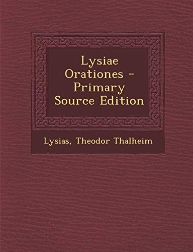 Lysiae Orationes - Primary Source Edition (Ancient Greek Edition)