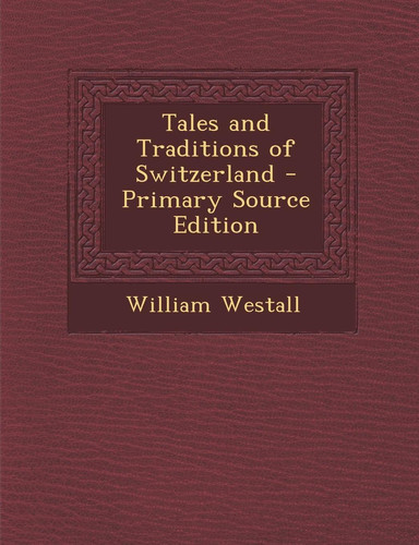 Tales and Traditions of Switzerland