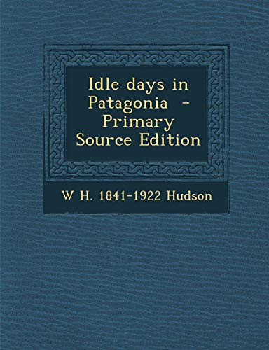 Idle Days in Patagonia