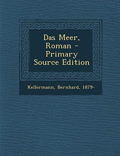 Das Meer, Roman - Primary Source Edition (German Edition)