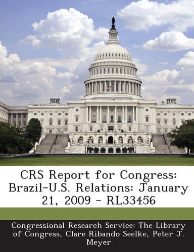 Crs Report for Congress: Brazil-U.S. Relations: January 21, 2009 - Rl33456