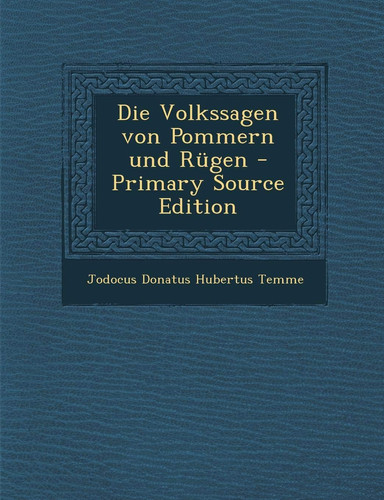 Die Volkssagen von Pommern und Rügen (German Edition)